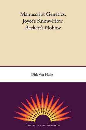 Manuscript Genetics, Joyce's Know-how, Becket's Nohow